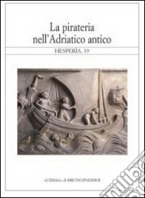 La pirateria nell'Adriatico antico libro di Braccesi L. (cur.)