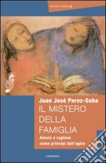 Il Mistero della famiglia libro di Perez-Soba Juan José