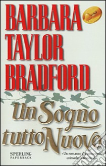 Un sogno tutto nuovo libro di Bradford Barbara Taylor