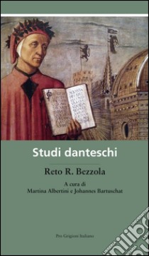 Studi danteschi libro di Bezzola Reto R.; Albertini M. (cur.); Bartuschat J. (cur.)