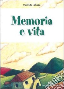 Memoria e vita libro di Alvaro Corrado