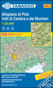 Altopiano di Pinè. Valli di Cembra e dei Mocheni. Carta topografica 1:25.000 libro