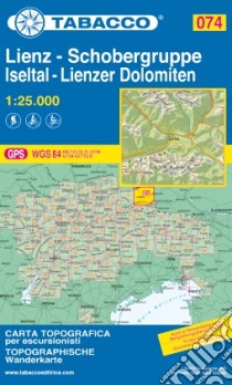 Lienzer Dolomiten, Lesachtal-Obertilliach 1:25.000. Ediz. italiana, francese, inglese e tedesca libro