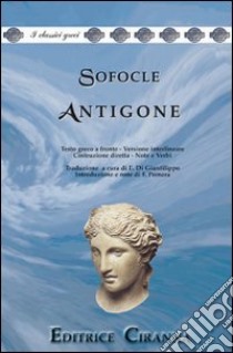 Antigone libro di Sofocle; Di Gianfilippo E. (cur.)