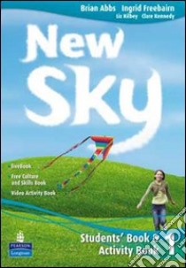 New sky. Student's book-Activity book-Sky reader-Livebook. Per la Scuola media. Con CD Audio. Con CD-ROM. Vol. 3 libro di Abbs Brian - Freebairn Ingrid