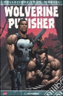 Santuario. Wolverine Punisher. Vol. 1 libro di Milligan Peter - Weeks Lee