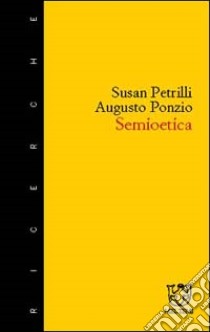 Semioetica libro di Ponzio A. (cur.); Petrilli S. (cur.)
