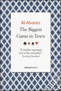 The biggest game in town libro di Alvarez Al