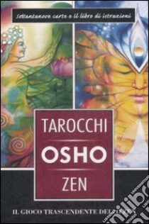 I tarocchi zen di Osho. Il gioco trascendente dello zen. Con 79 carte libro di Osho