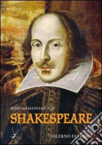 Shakespeare libro di Manferlotti Stefano