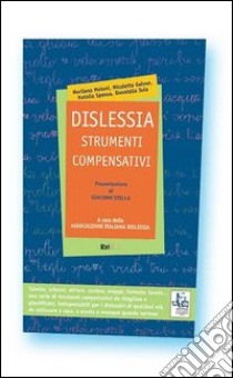 Dislessia. Strumenti compensativi libro di Associazione italiana dislessia (cur.)