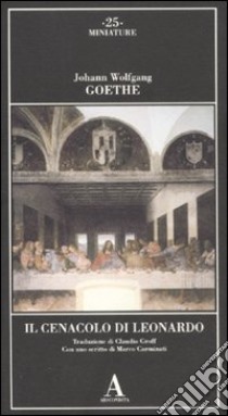 Il Cenacolo di Leonardo libro di Goethe Johann Wolfgang