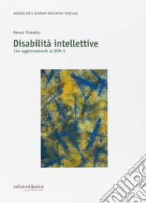 Disabilità intellettive libro di Vianello Renzo