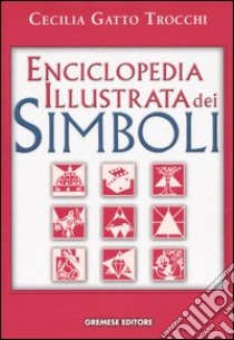 Enciclopedia illustrata dei simboli libro di Gatto Trocchi Cecilia