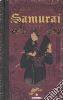 Samurai. Il codice del guerriero libro di Louis Thomas; Ito Tommy