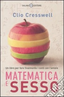 Matematica e sesso libro di Cresswell Clio