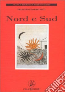 Nord e Sud libro di Nitti F. Saverio