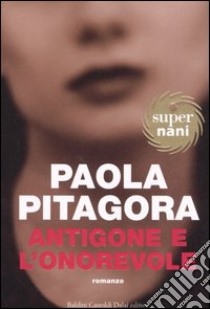 Antigone e l'onorevole libro di Pitagora Paola