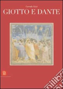 Giotto e Dante libro di Gizzi Corrado