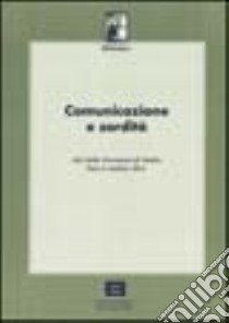Comunicazione e sordità libro di Ajello Roberto