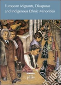 European migrants, diasporas and indigenous ethnic minorities libro di Klemencic Matjaz; Harris Mary N.