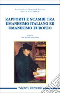 Rapporti e scambi tra umanesimo italiano ed umanesimo europeo. L'Europa è uno stato d'animo libro