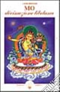 Mo, divinazione tibetana libro di Mipham
