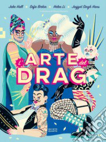 L'arte del Drag. Ediz. a colori libro di Hall Jake