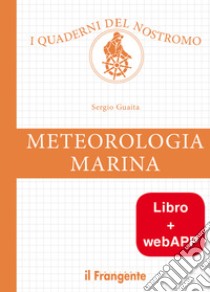 Meteorologia marina. Con app libro di Guaita Sergio