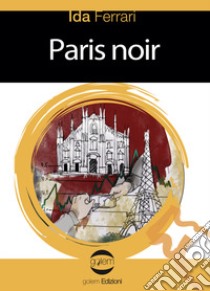 Paris noir libro di Ferrari Ida