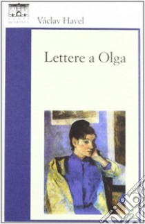 Lettere a Olga libro di Havel Vaclav