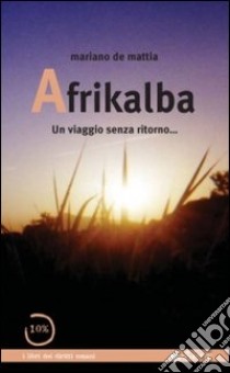 Afrikalba libro di De Mattia Mariano