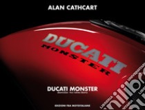 Ducati Monster. I Monster due valvole. Ediz. italiana e inglese libro di Cathcart Alan