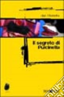 Il segreto di Pulcinella libro di Mazzotta Ugo; Dozio T. (cur.)