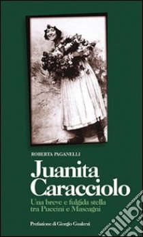 Juanita Caracciolo libro di Paganelli Roberta