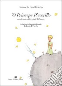 Princepe piccerillo (Le petit prince) ('O) libro di Saint-Exupéry Antoine de