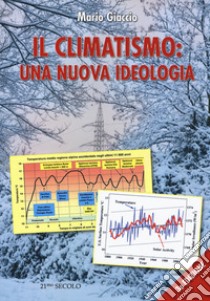 Il climatismo: una nuova ideologia libro di Giaccio Mario