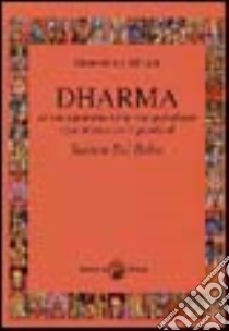 Dharma libro di Milesi Daina Serenella