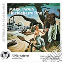Huckleberry Finn. Audiolibro. CD Audio formato MP3. Ediz. integrale  di Twain Mark