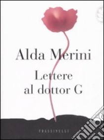 Lettere al dottor G. libro di Merini Alda