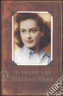 Il diario di Hélène Berr libro di Berr Hélène