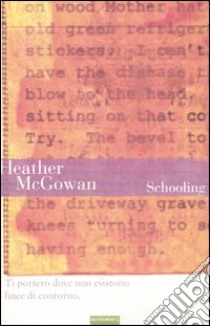 Schooling libro di McGowan Heather