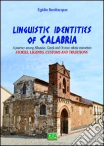 Linguistic identities of Calabria libro di Bevilacqua Egidio