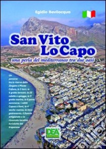 San Vito Lo Capo una perla del Mediterraneo tra due oasi libro di Bevilacqua Egidio