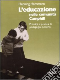 L'educazione nelle comunità Camphill libro di Hansmann Henning