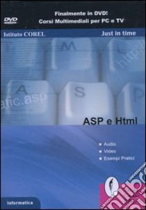 ASP e HTML. DVD-ROM libro di Istituto Corel (cur.)