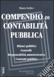 Compendio di contabilità pubblica libro di Orefice Mauro