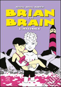 Brian the Brain. L'integrale libro di Martin Miguel Angel