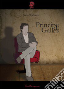 Principe di Galles libro di Williams John