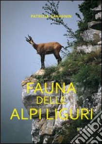 Fauna della alpi liguri libro di Gavagnin Patrizia
